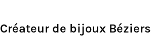 Créateur de bijoux Béziers